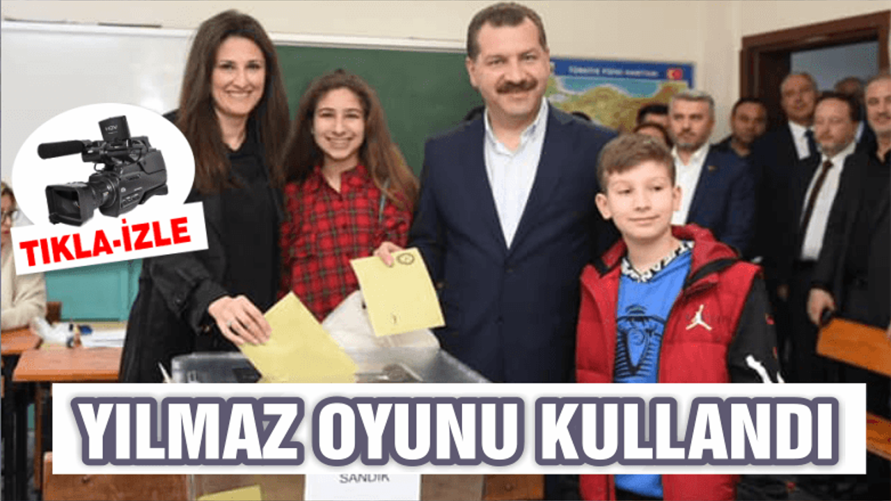 YILMAZ OYUNU KULLANDI