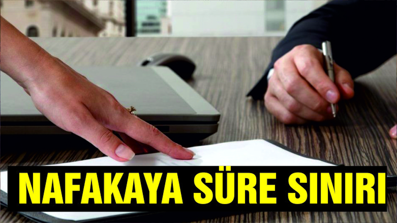 Nafakaya süre sınırı geliyor