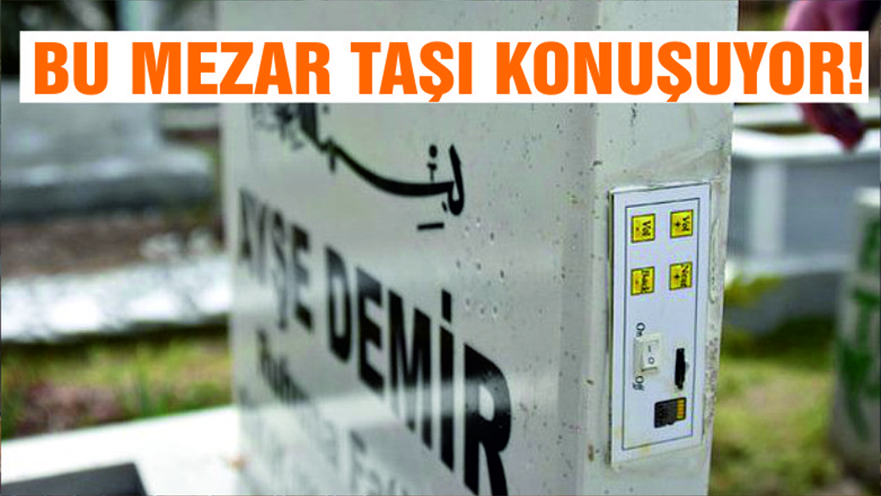 BU MEZAR TAŞLARI KONUŞUYOR!