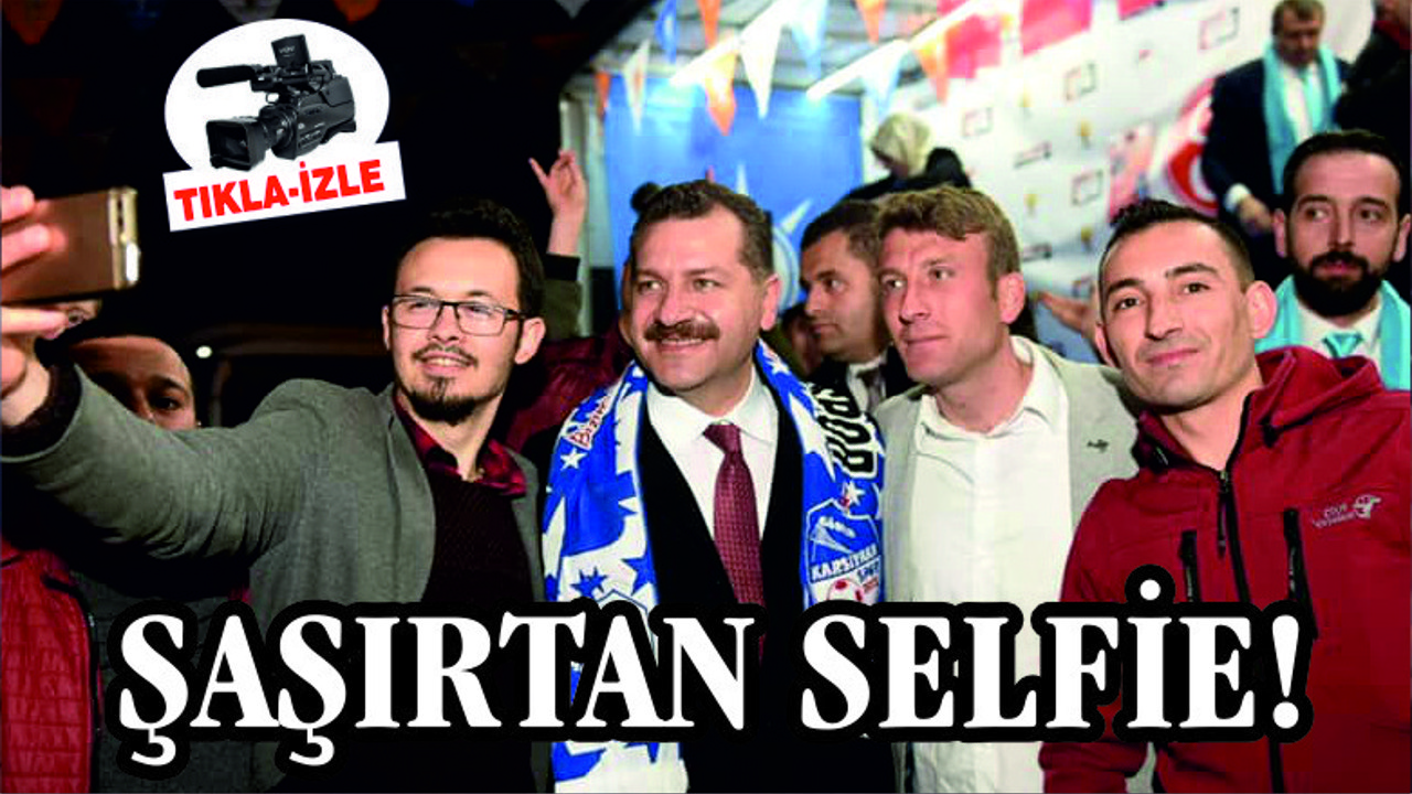 YILMAZ'DAN ŞAŞIRTAN SELFİE