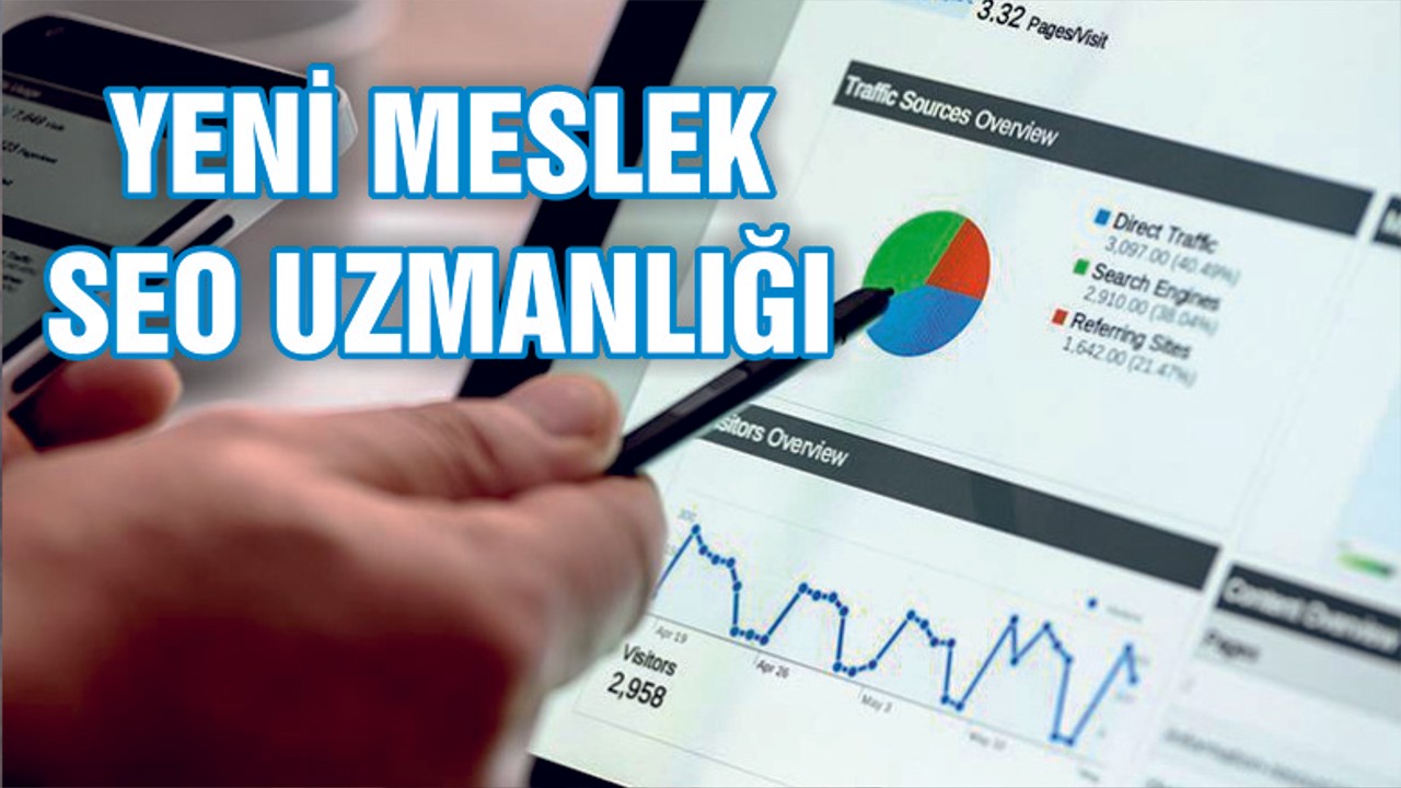 Teknoloji dünyasının yeni mesleği: SEO uzmanlığı