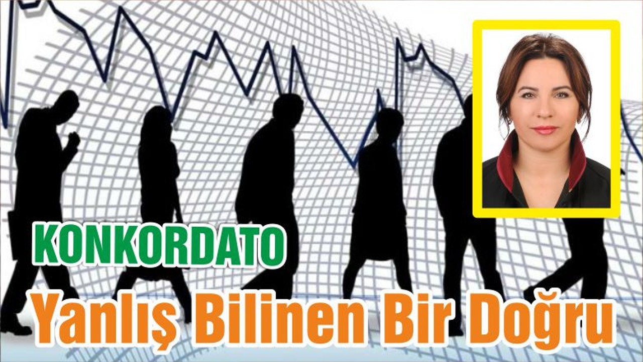 Konkordato Yanlış Bilinen Bir Doğru