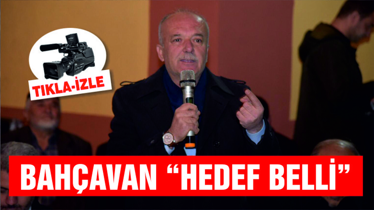 HEDEF BELLİ HİZMETİMİZ DURMASIN