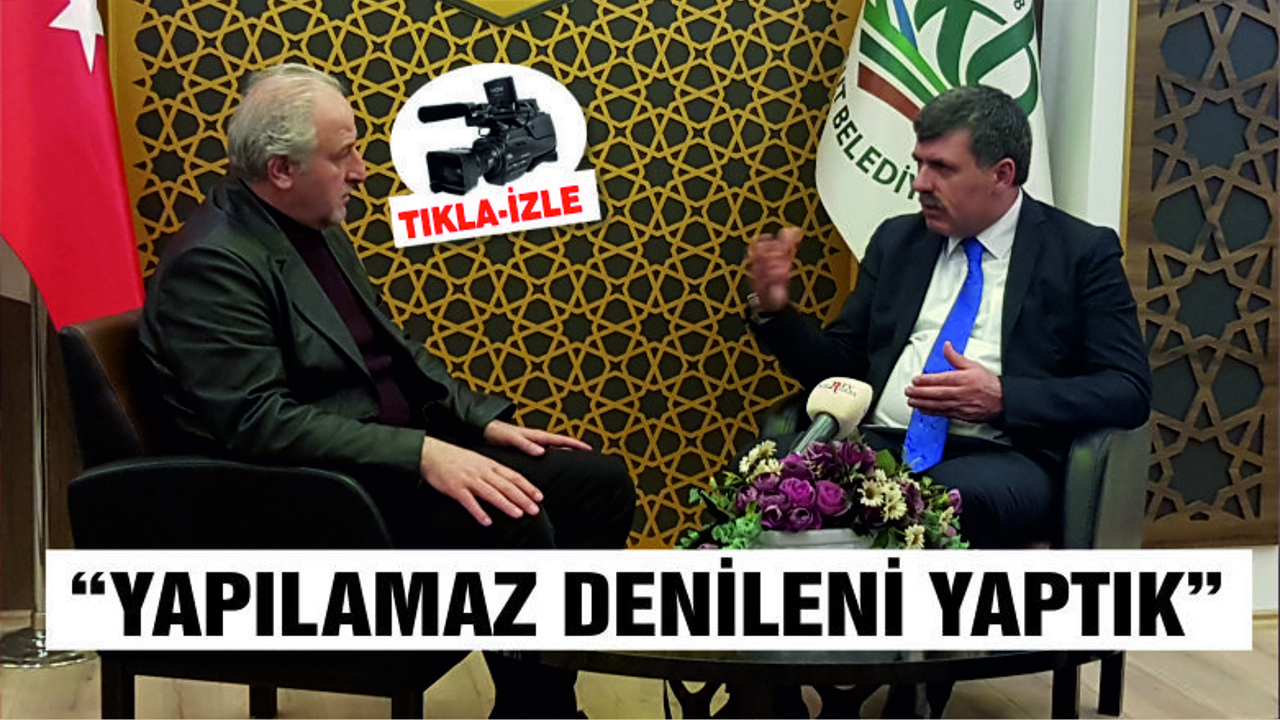 ‘YAPILAMAZ DENİLENLERİ BİZ YAPTIK’