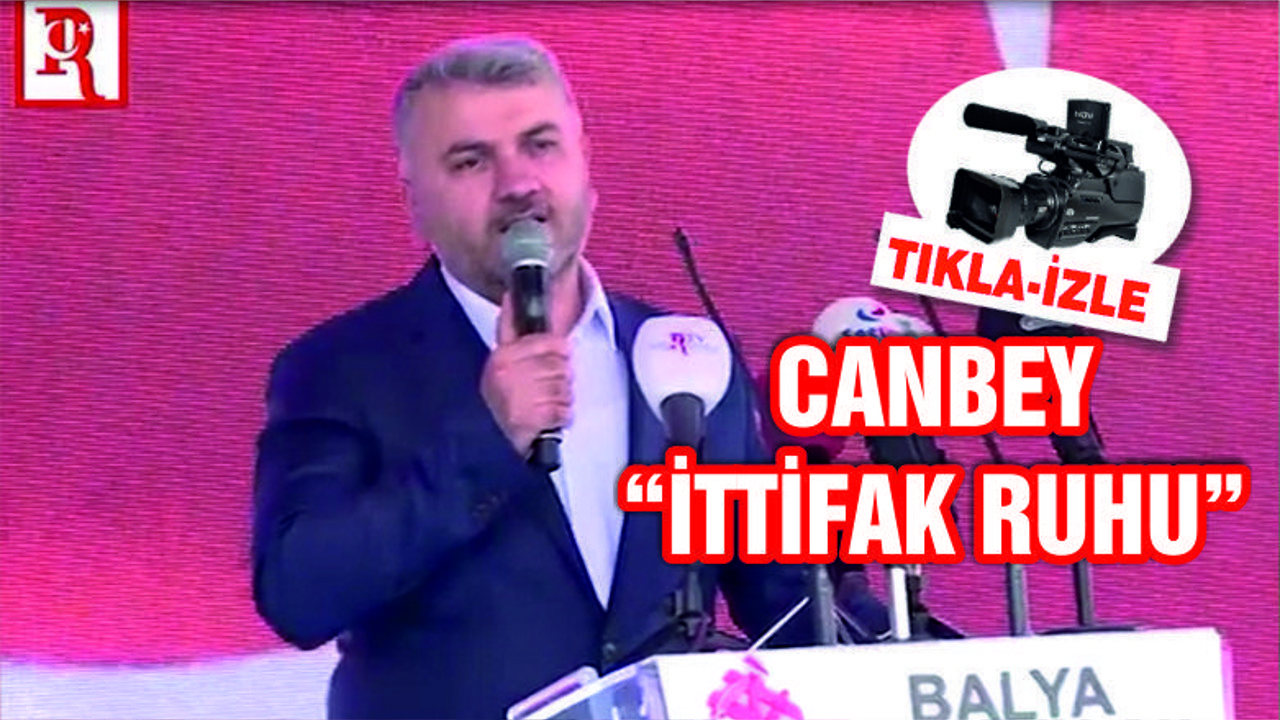 CANBEY "İTTİFAK RUHU"