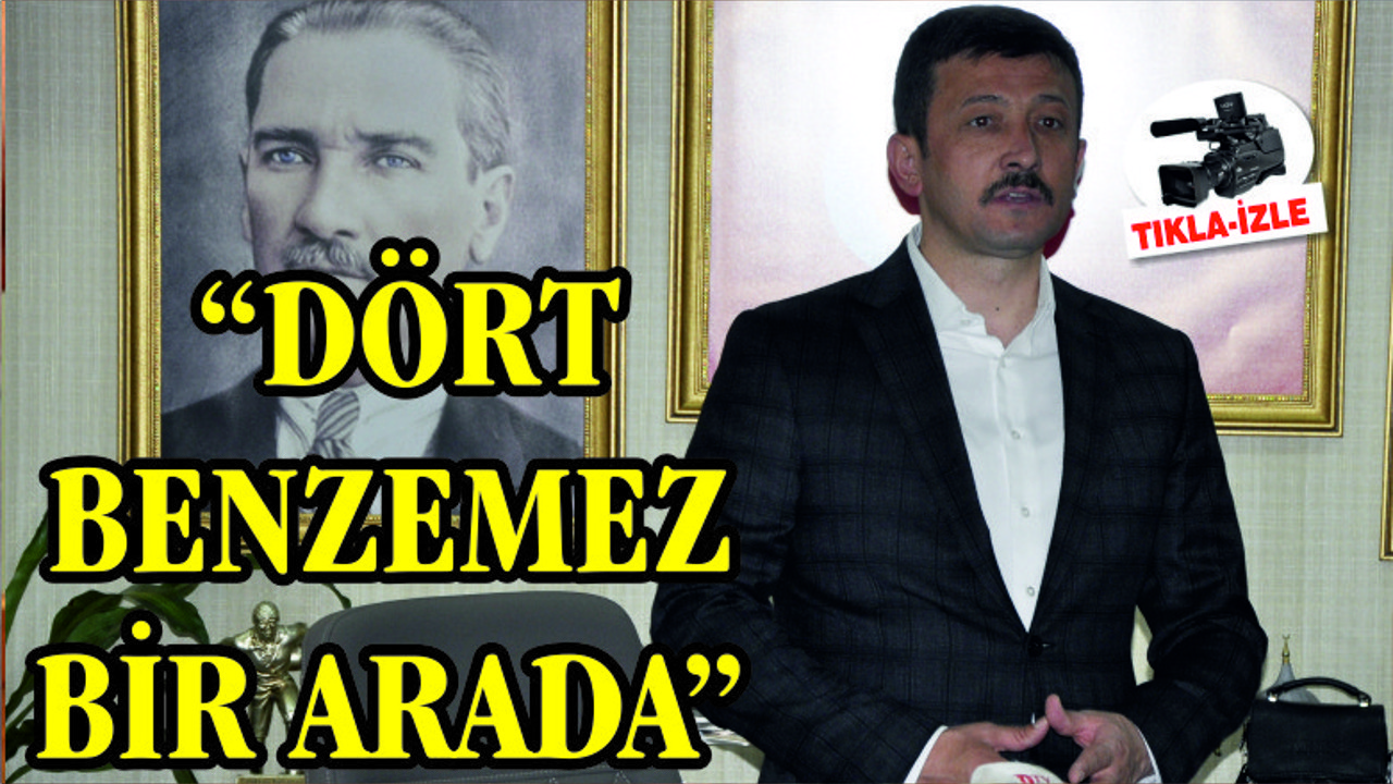 DAĞ “DÖRT BENZEMEZ BİR ARADA”