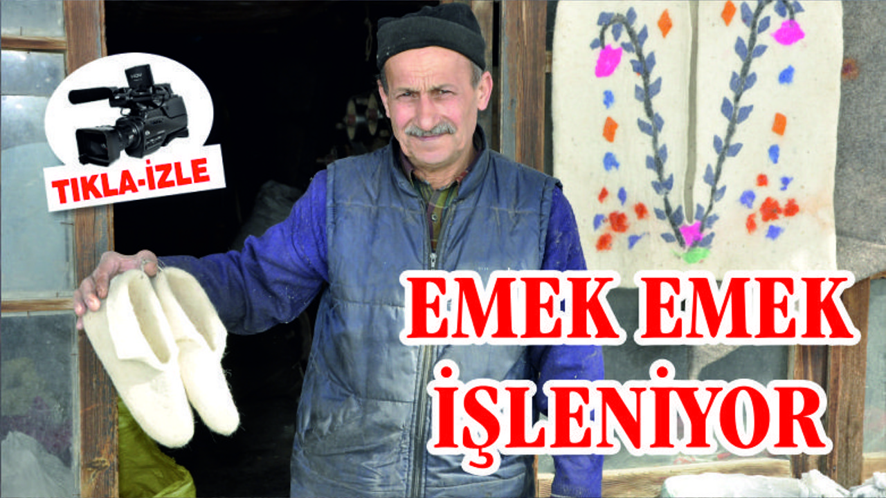 EMEK EMEK İŞLENEN ‘KEÇE’