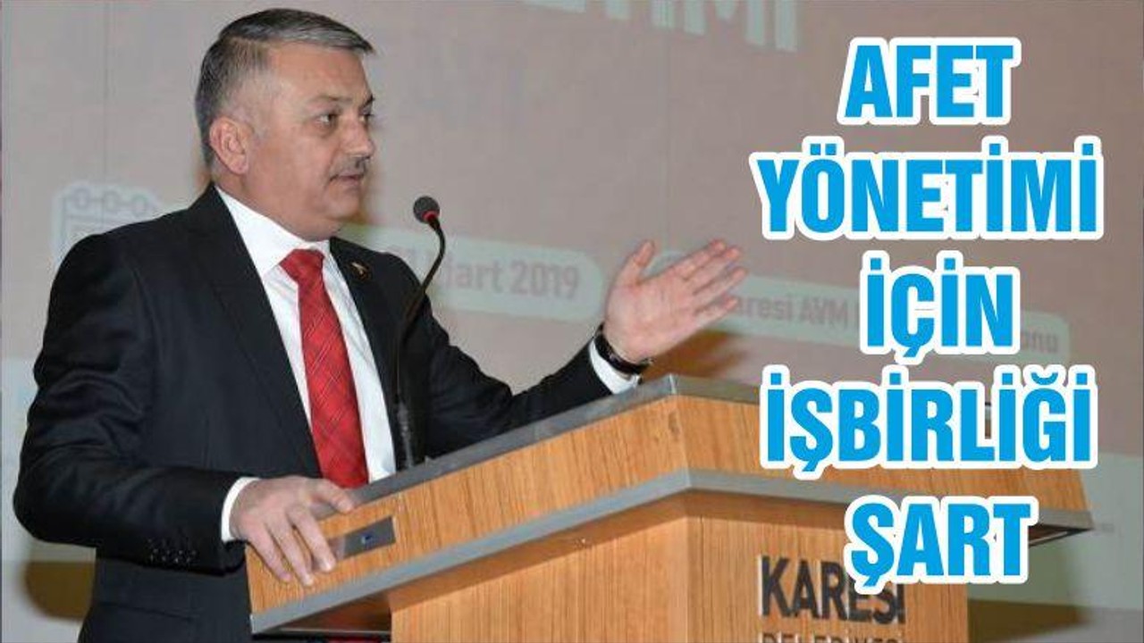 AFET YÖNETİMİ İÇİN İŞBİRLİĞİ ŞART
