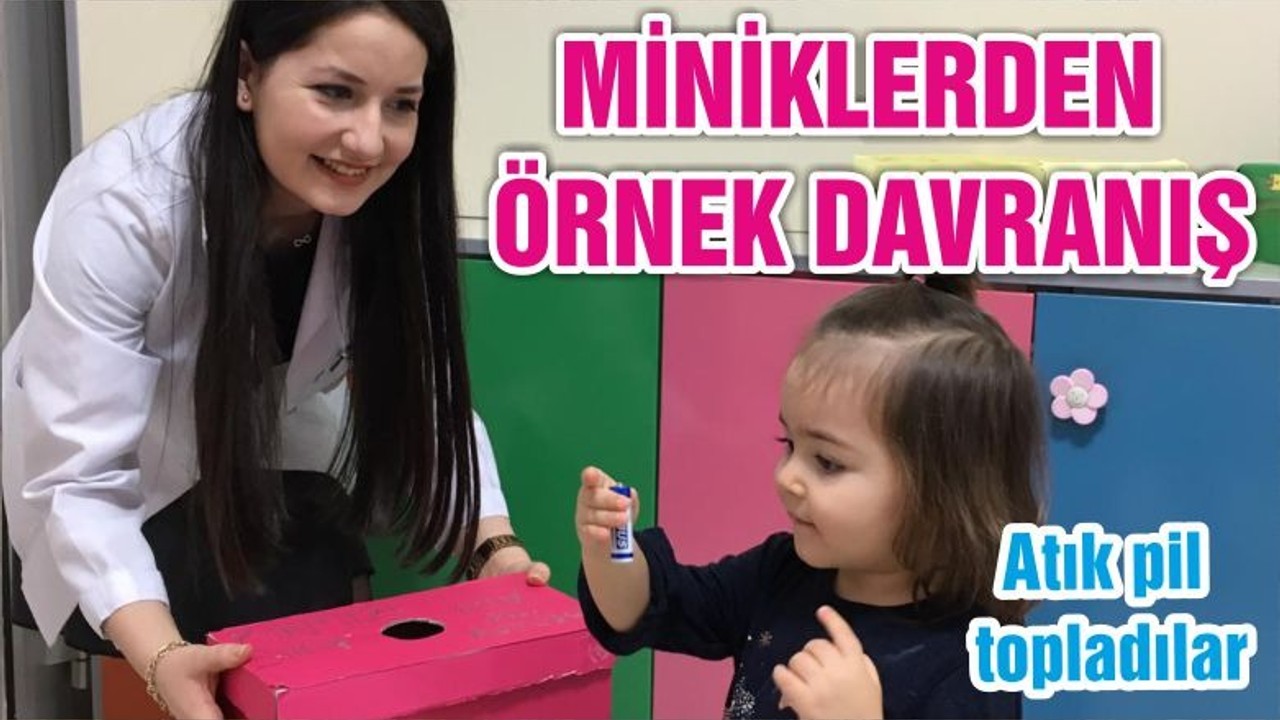 MİNİKLERDEN ÖRNEK DAVRANIŞ