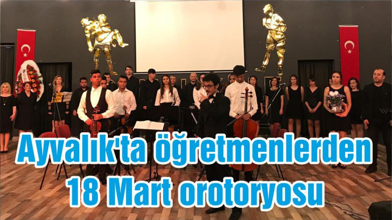 Ayvalık'ta öğretmenlerden 18 Mart orotoryosu