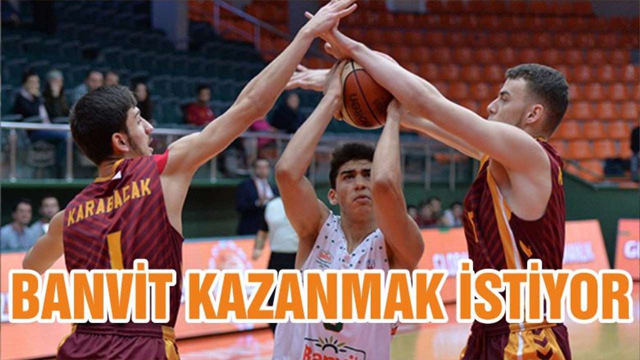 BANVİT KAZANMAK İSTİYOR