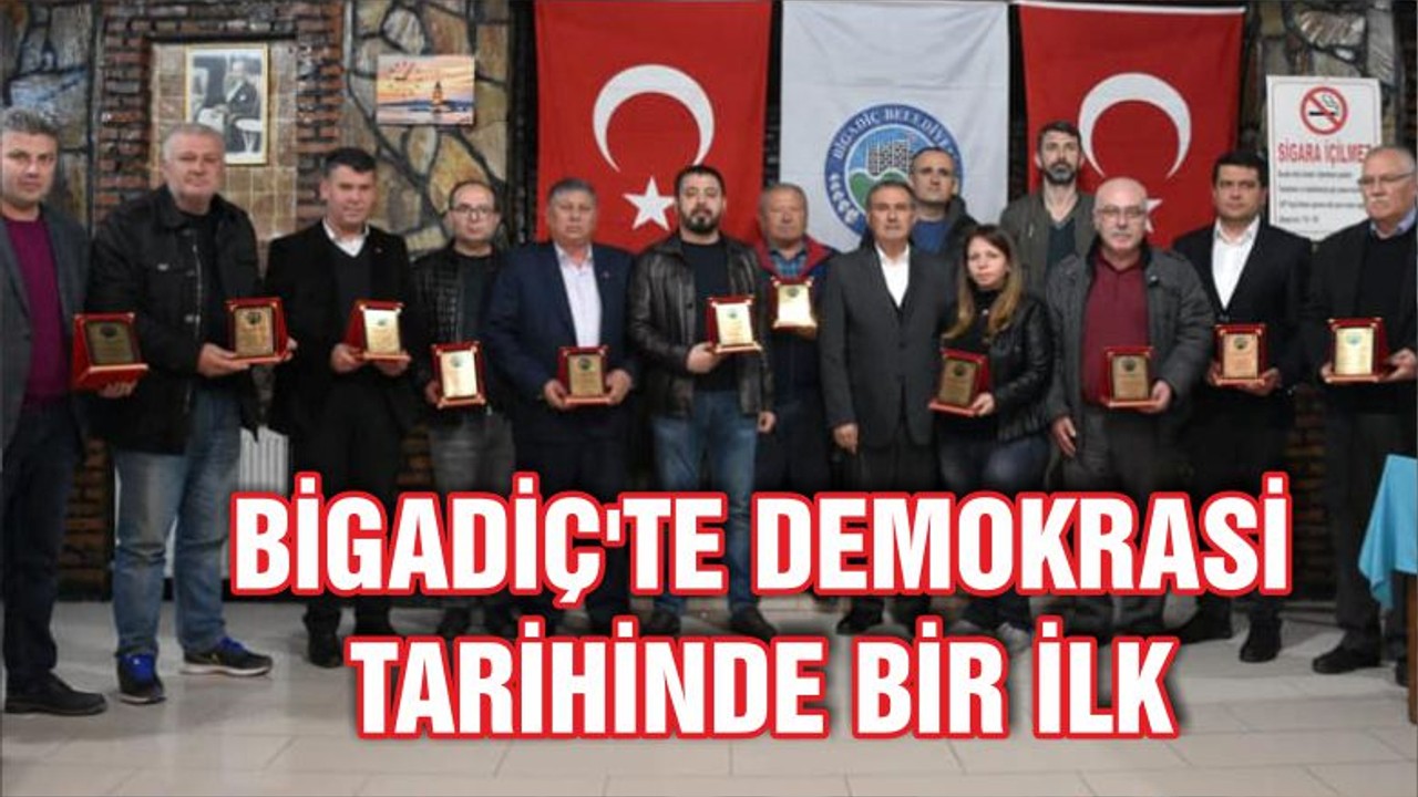 BİGADİÇ'TE DEMOKRASİ TARİHİNDE BİR İLK