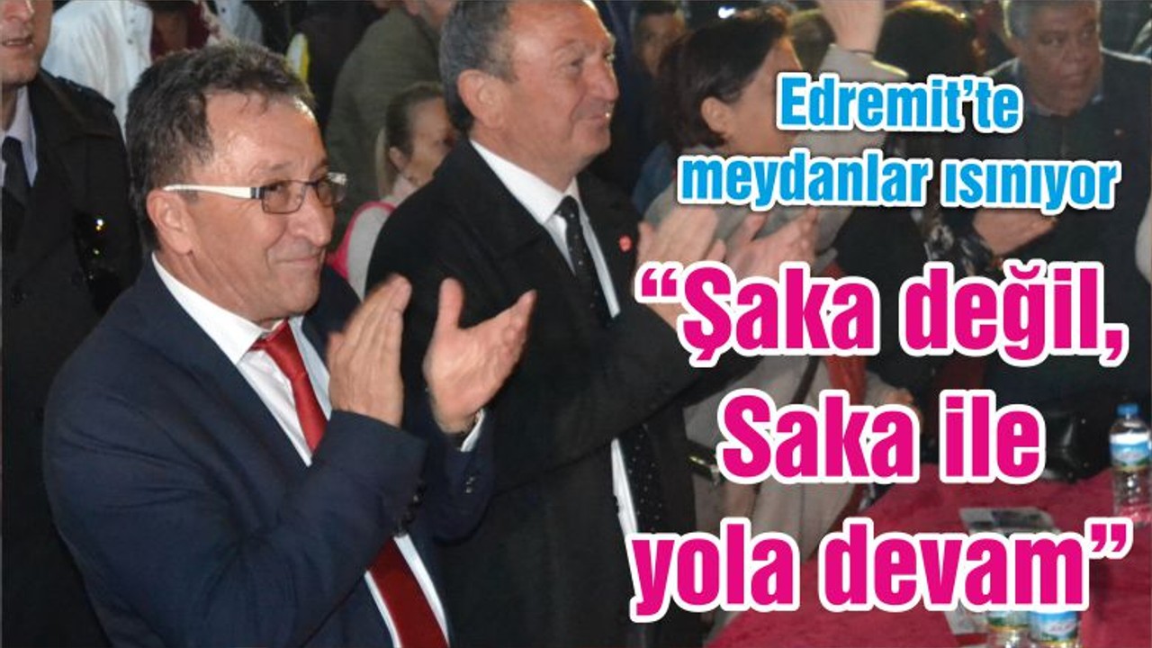 “Şaka değil, Saka ile yola devam”