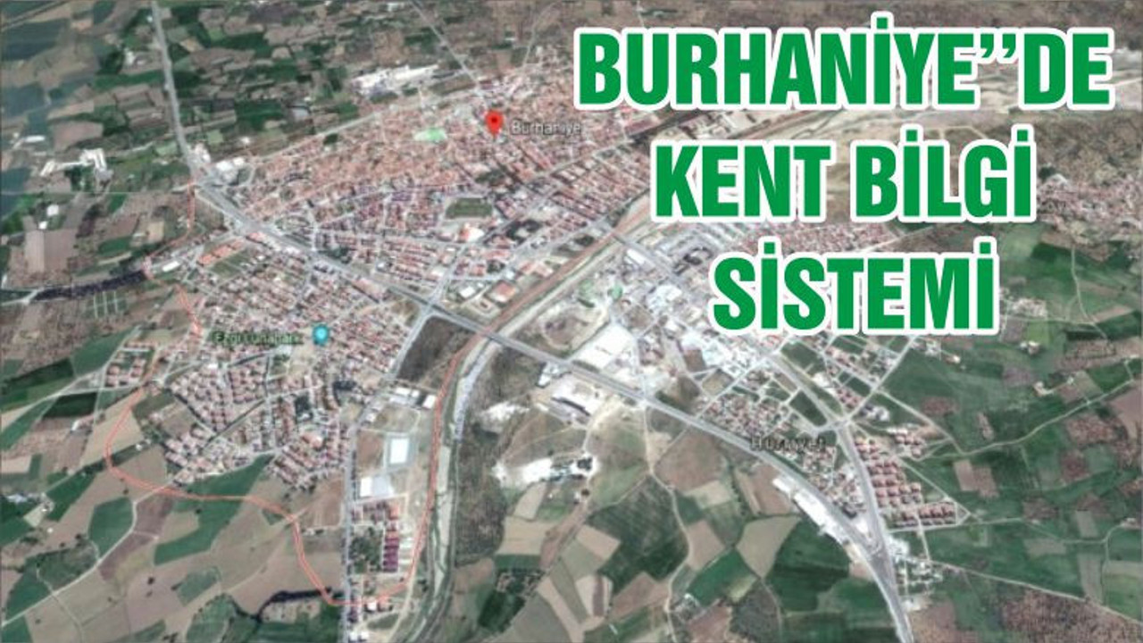 BURHANİYE’’DE KENT BİLGİ SİSTEMİ