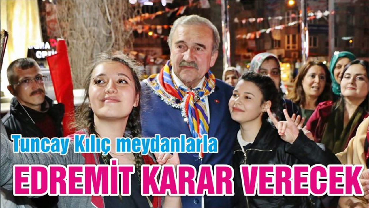 EDREMİT KARAR VERECEK