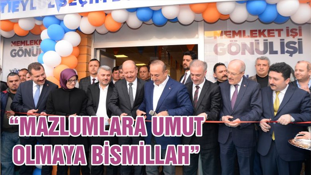 “MAZLUMLARA UMUT OLMAYA BİSMİLLAH”