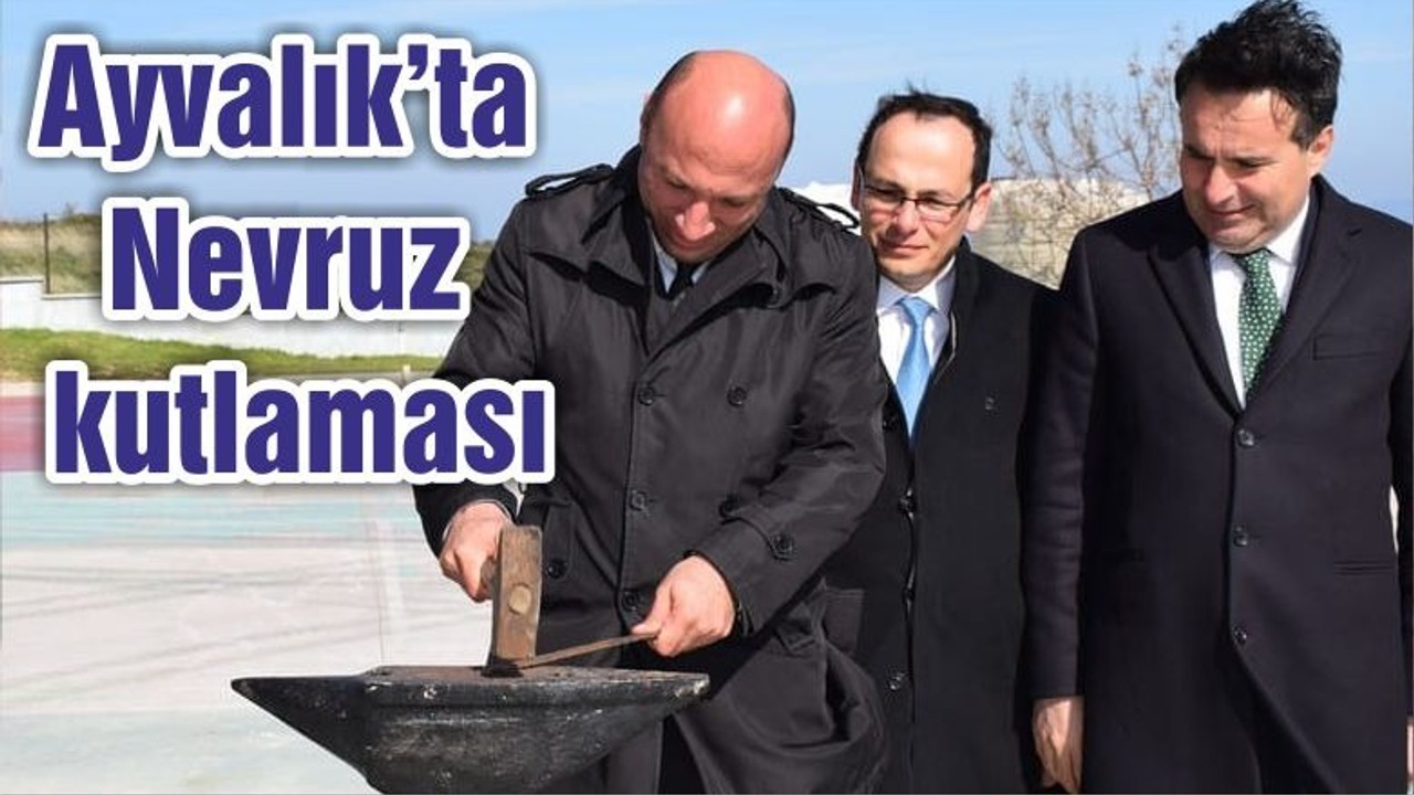 Ayvalık’ta Nevruz kutlaması
