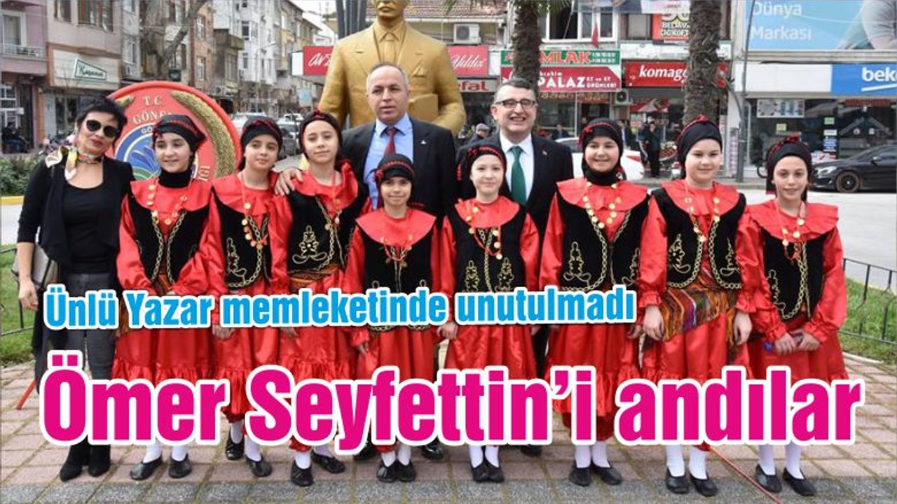 Ömer Seyfettin’i andılar