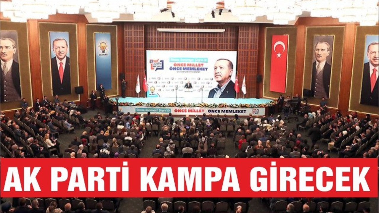 AK Parti Kampa Girecek
