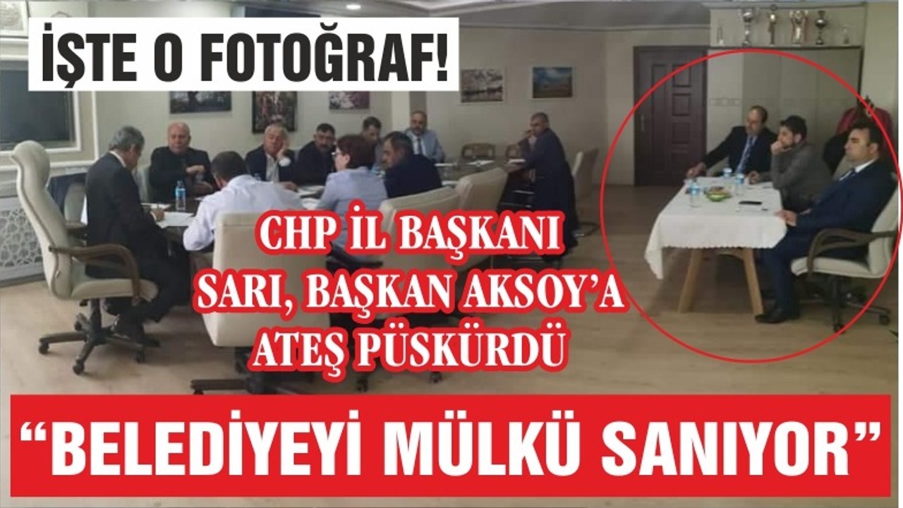SARI AKSOY’A ATEŞ PÜSKÜRDÜ “BELEDİYEYİ KENDİ MÜLKÜ SANIYOR”