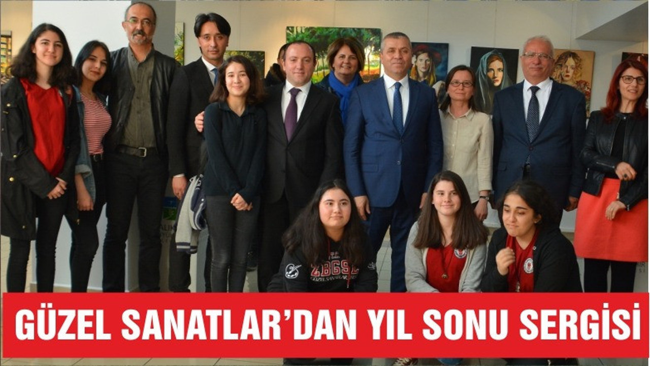 GÜZEL SANATLAR LİSESİNDEN YIL SONU SERGİSİ