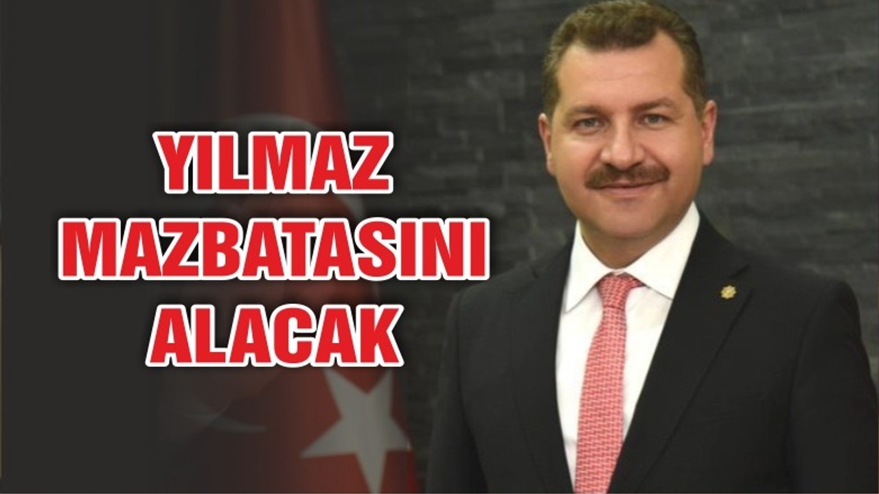 YILMAZ MAZBATASINI ALACAK