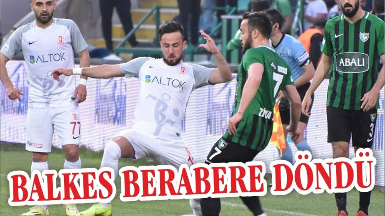 BALKES BERABERE DÖNDÜ