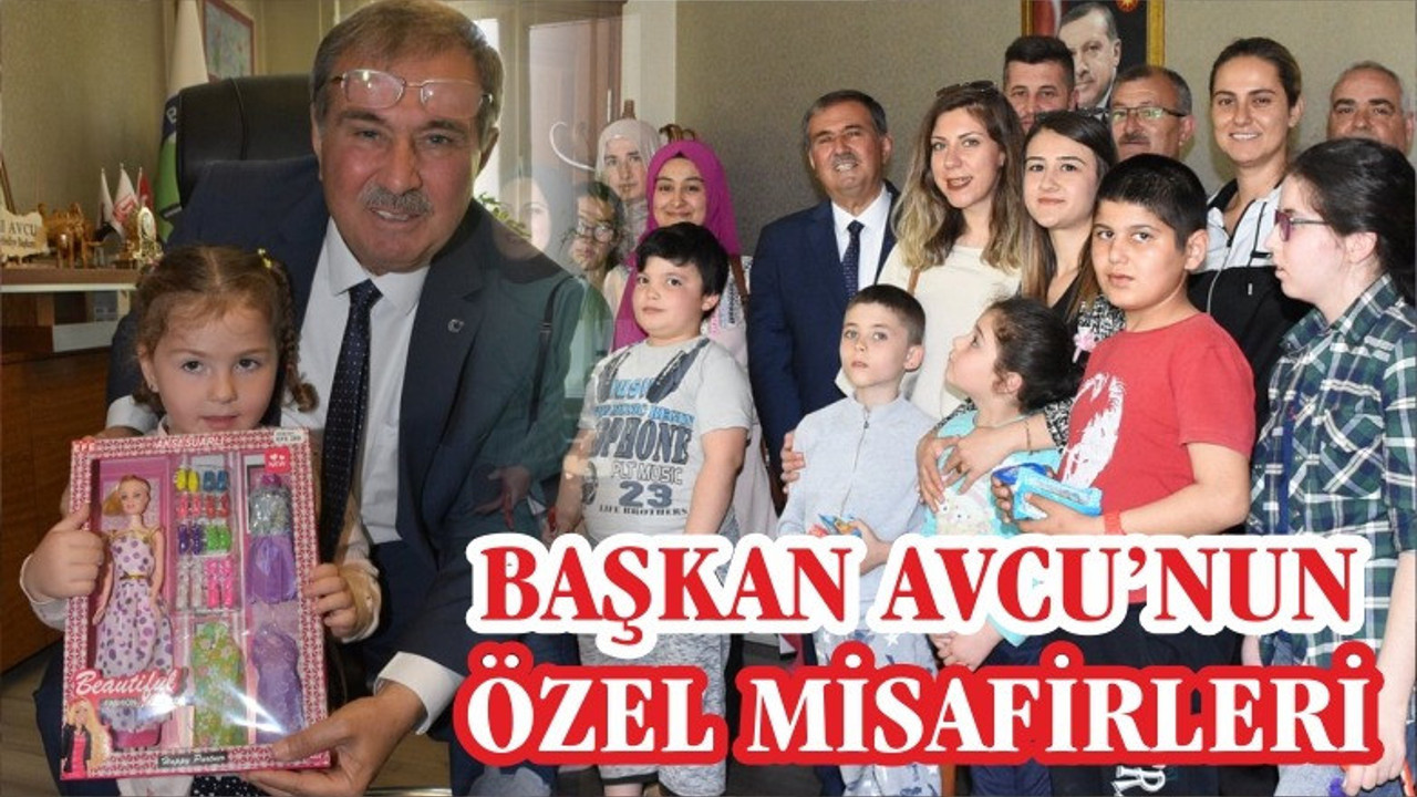 BAŞKAN AVCU’NUN ÖZEL MİSAFİRLERİ