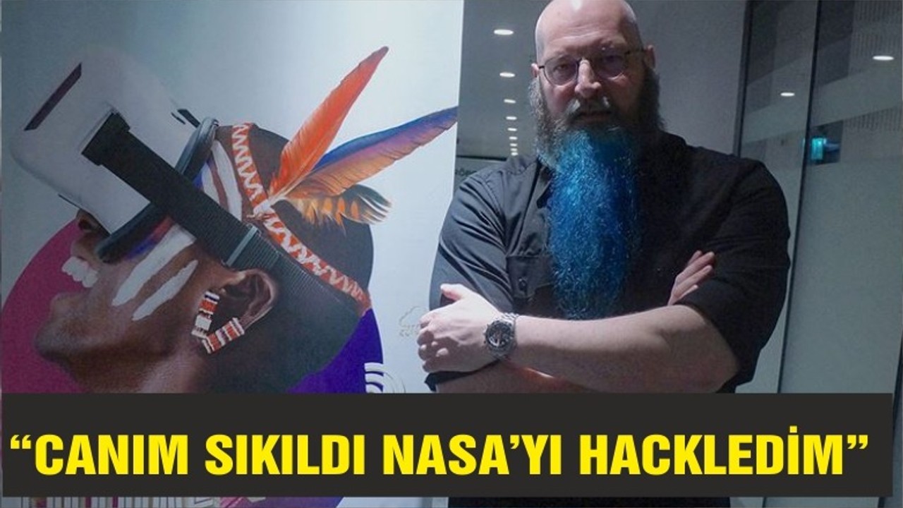 ‘Canım sıkıldı NASA’yı hack’ledim’