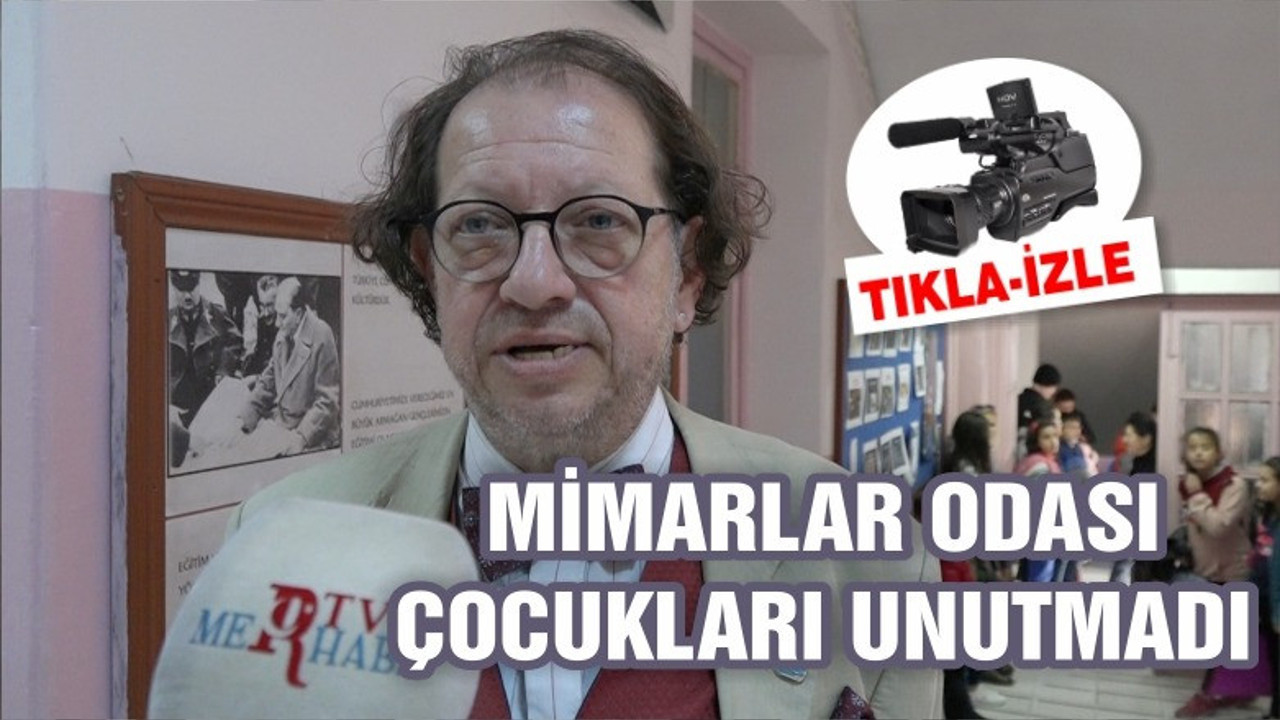 MİMARLAR ODASI ÇOCUKLARI UNUTMADI