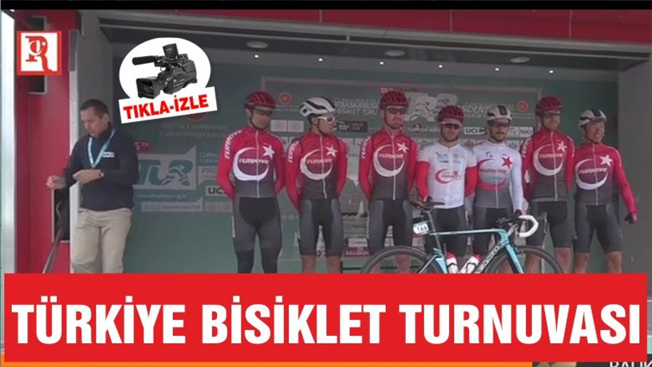 TÜRKİYE BİSİKLET TURU'NUN BALIKESİR ETABI