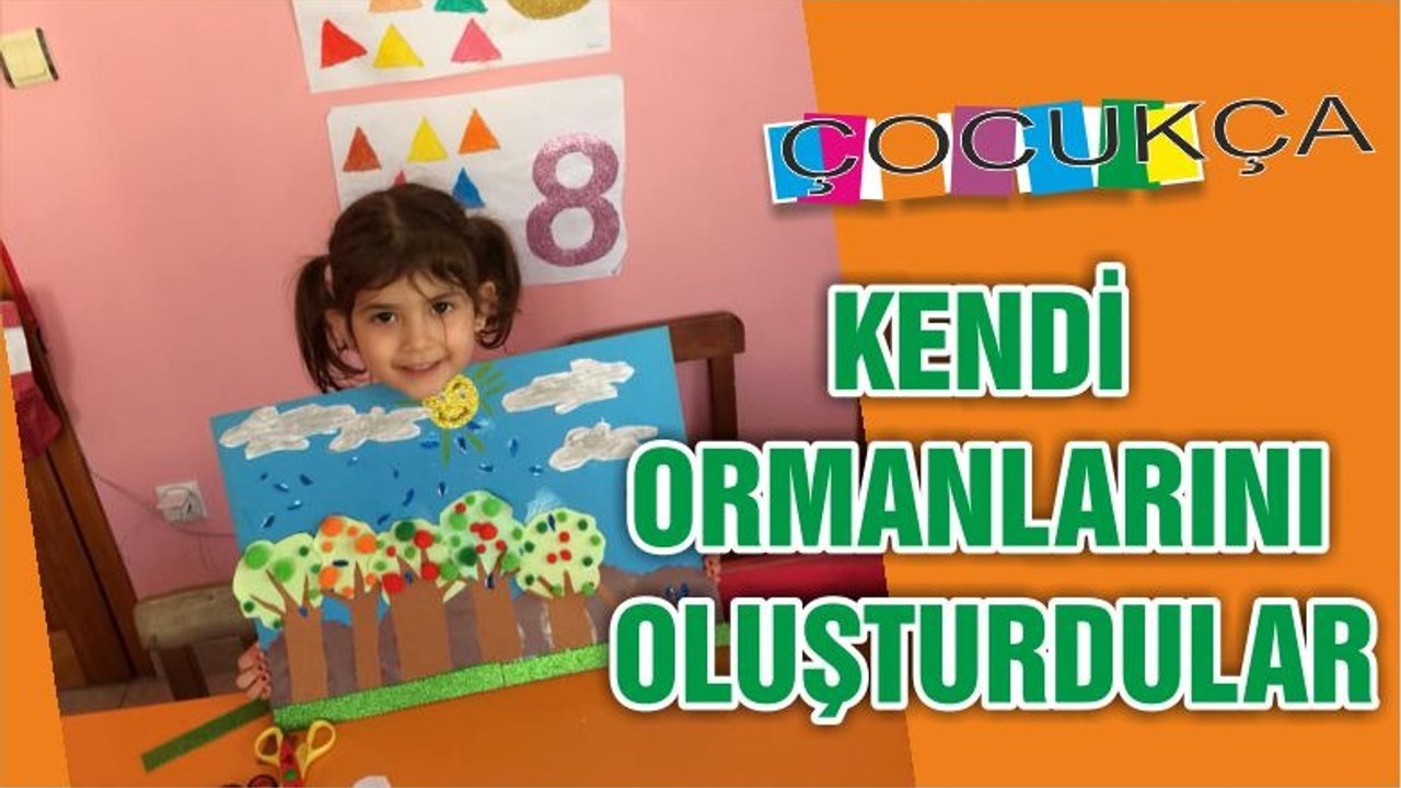 KENDİ ORMANLARINI OLUŞTURDULAR