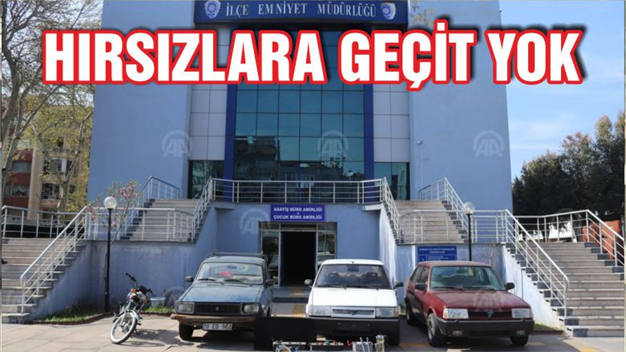 HIRSIZLARA GEÇİT YOK