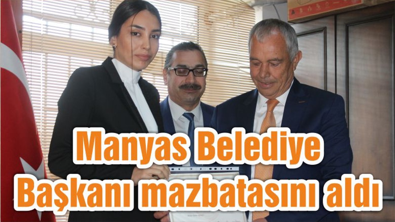 Manyas Belediye Başkanı mazbatasını aldı