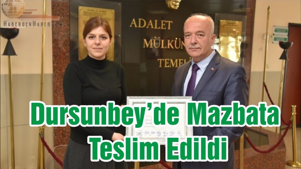 Dursunbey’de Mazbata Teslim Edildi