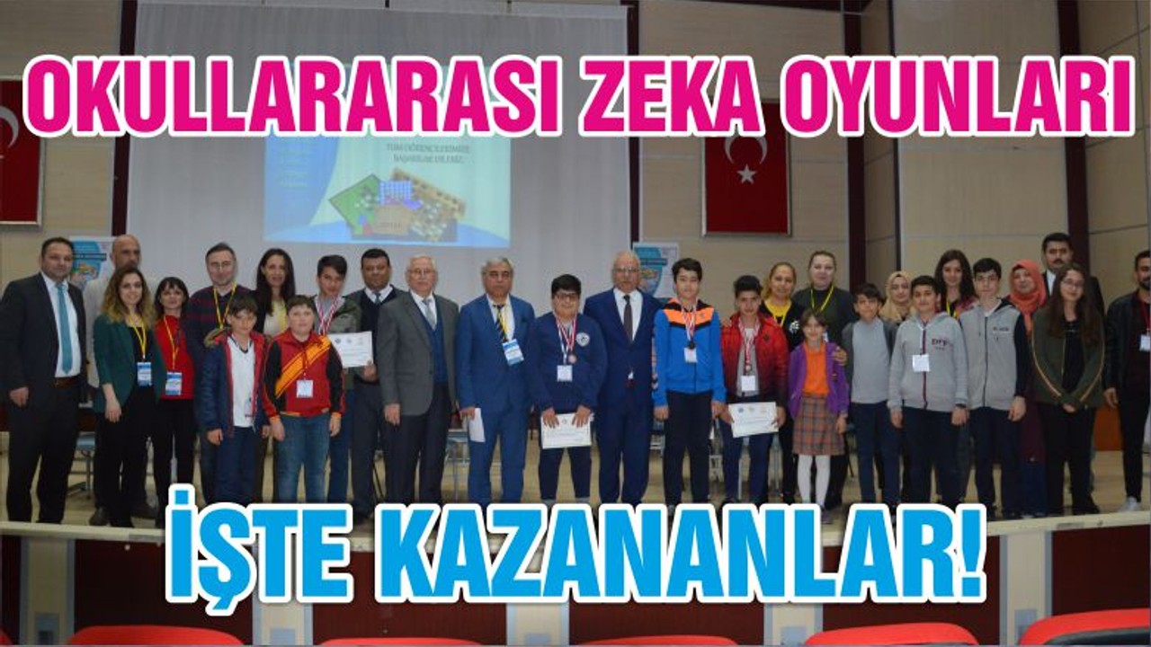 OKULLARARASI ZEKA OYUNLARI İŞTE KAZANANLAR!