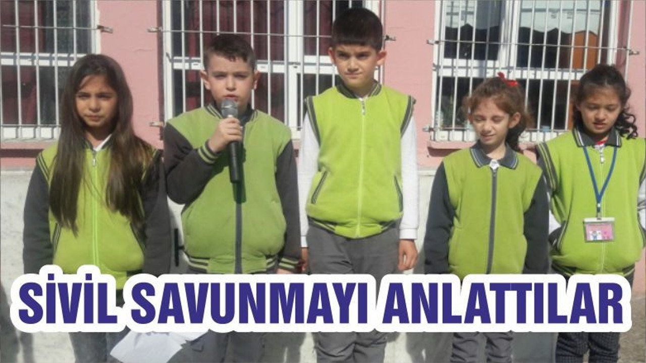 SİVİL SAVUNMAYI ANLATTILAR