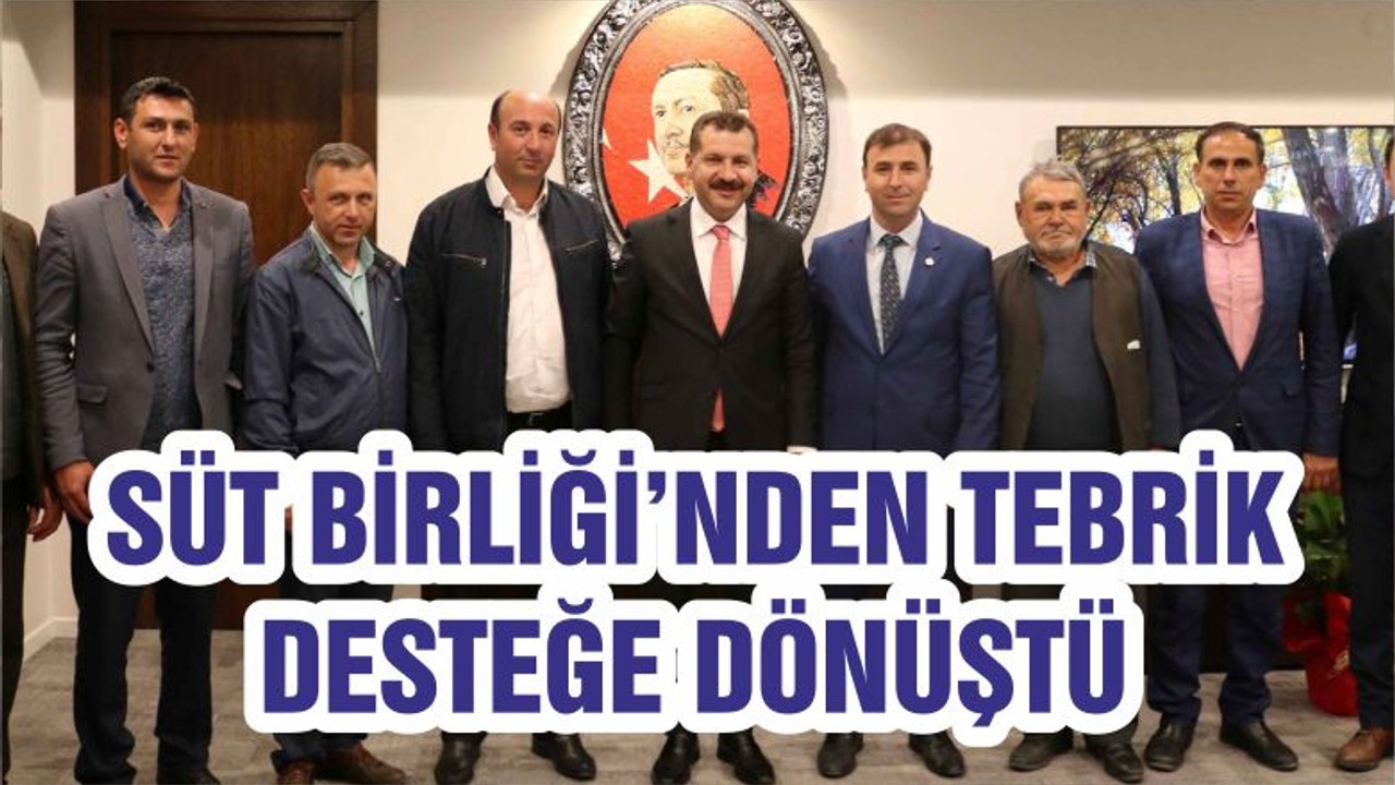 SÜT BİRLİĞİ’NDEN TEBRİK DESTEĞE DÖNÜŞTÜ