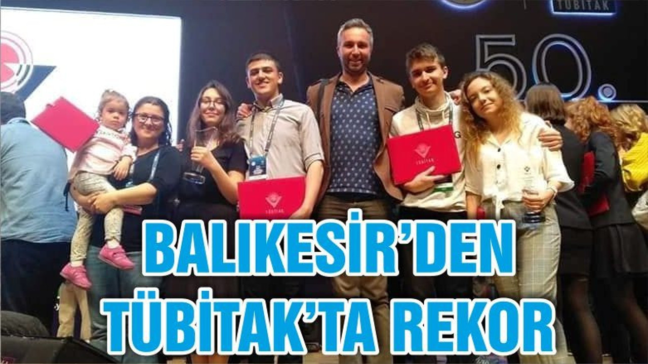 BALIKESİR’DEN TÜBİTAK’TA REKOR