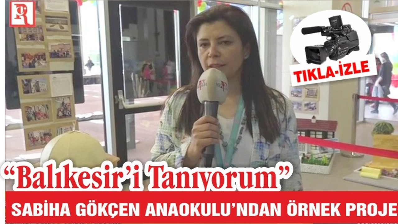 SABİHA GÖKÇEN ANAOKULU'NDAN ÖRNEK PROJE