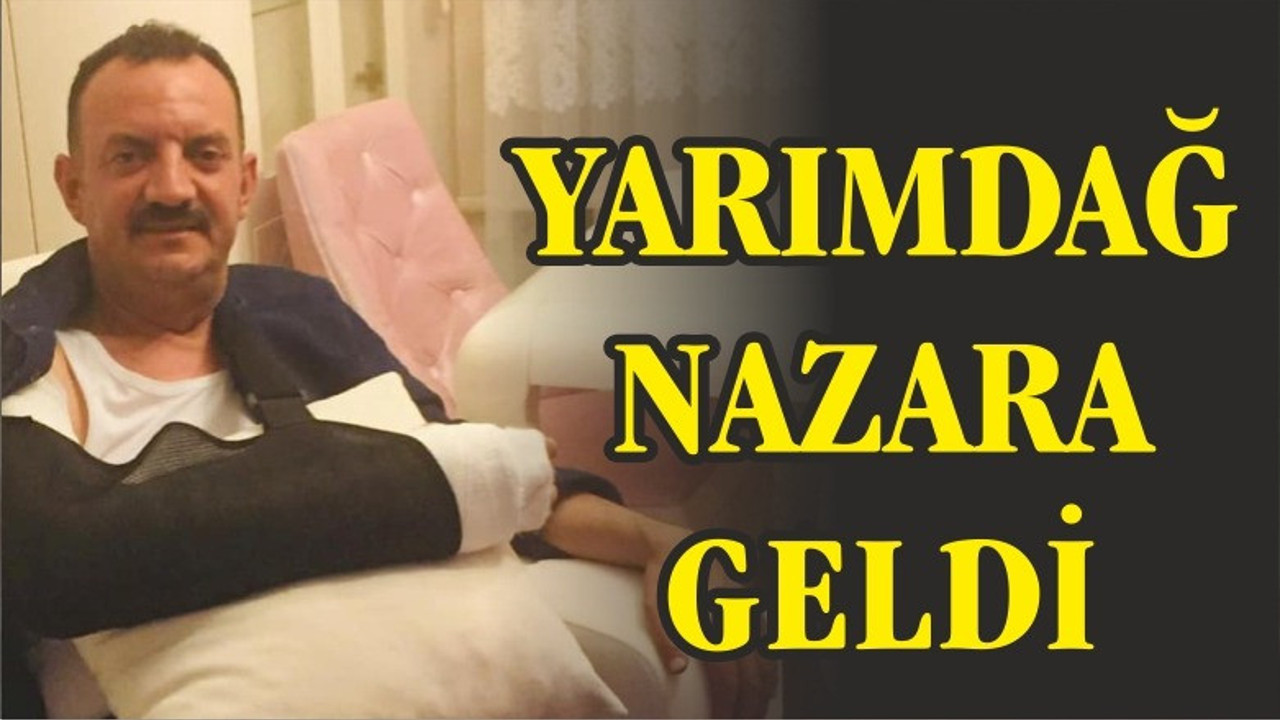 YARIMDAĞ NAZARA GELDİ