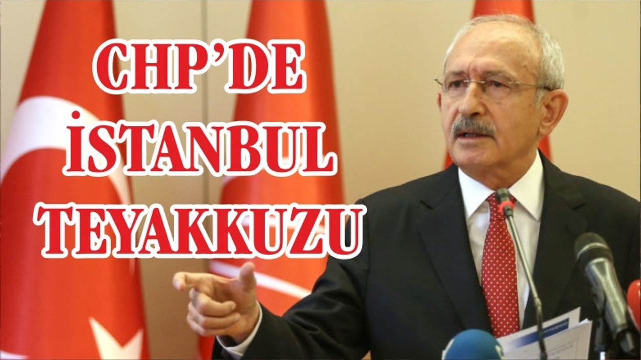 CHP İstanbul seçimi için milletvekillerini görevlendirdi