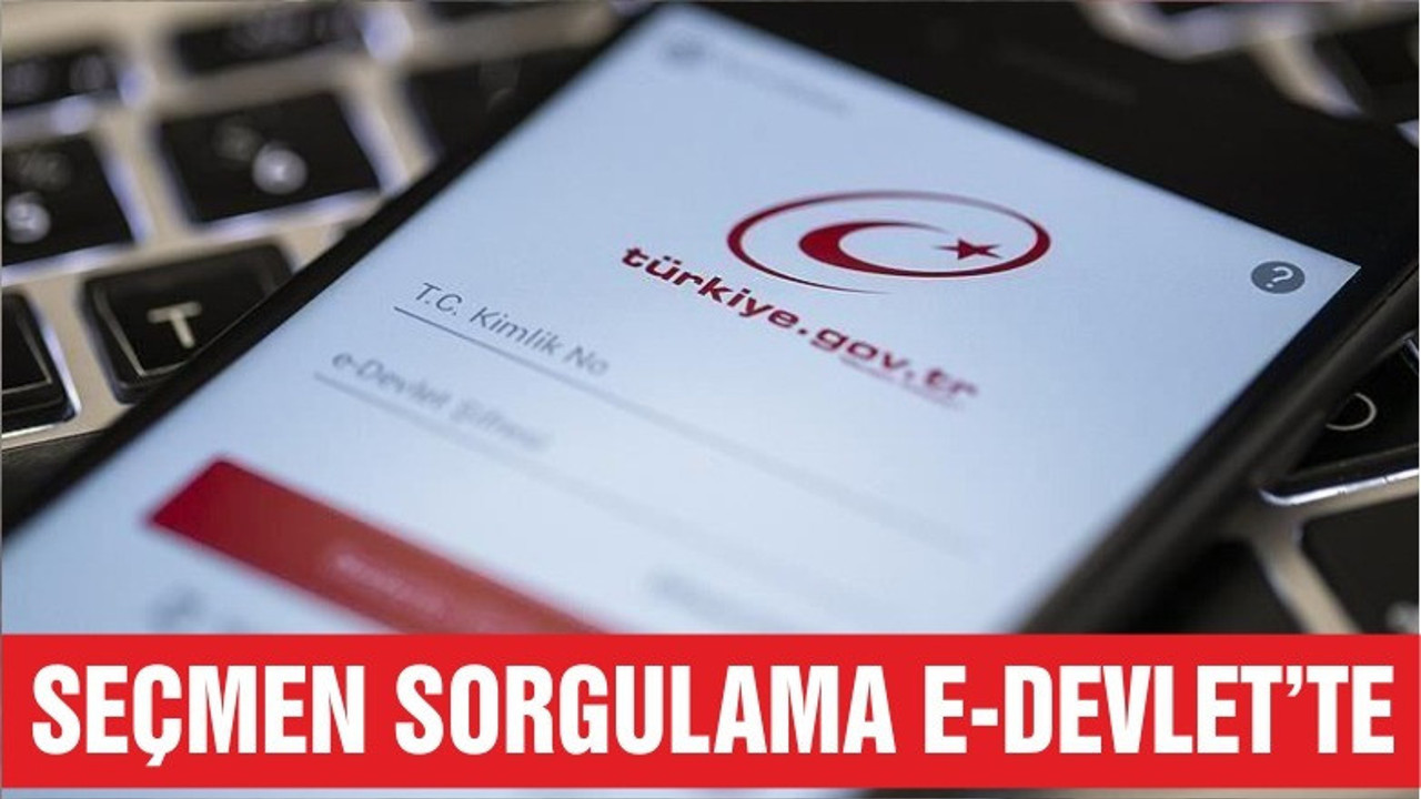 Seçmen sorgulama e-devlette