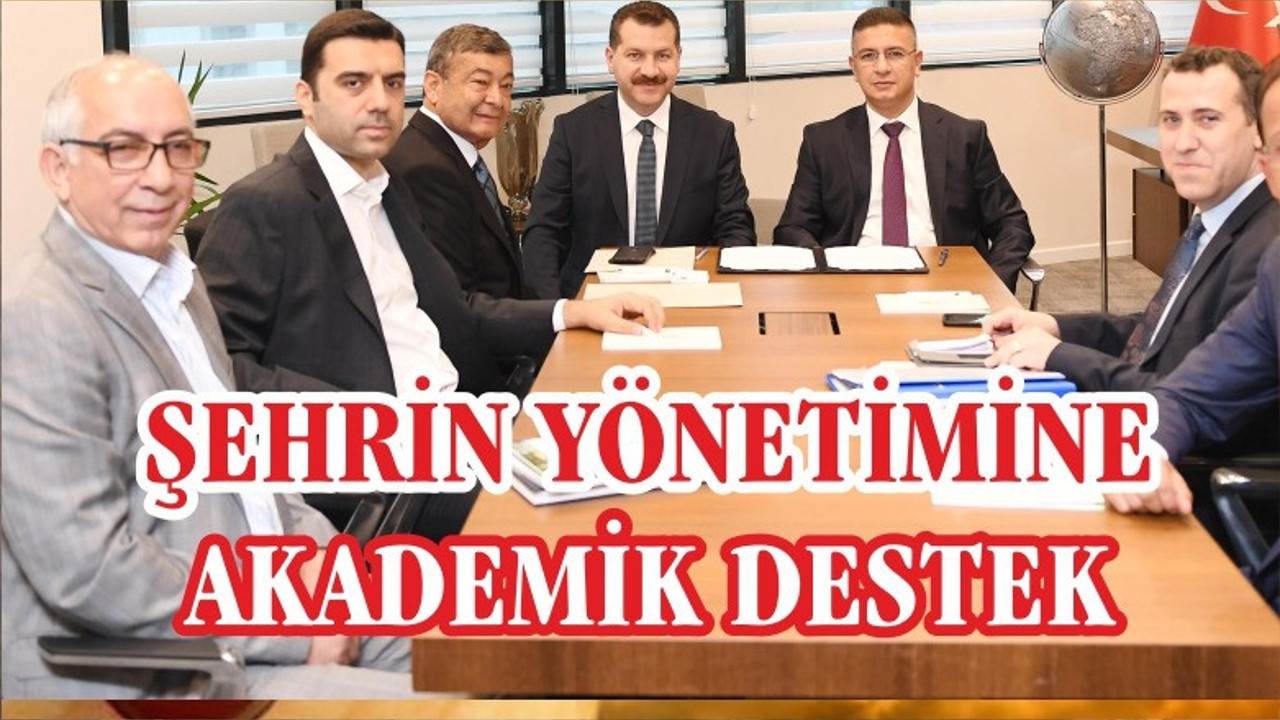 ŞEHRİN YÖNETİMİNE AKADEMİK DESTEK