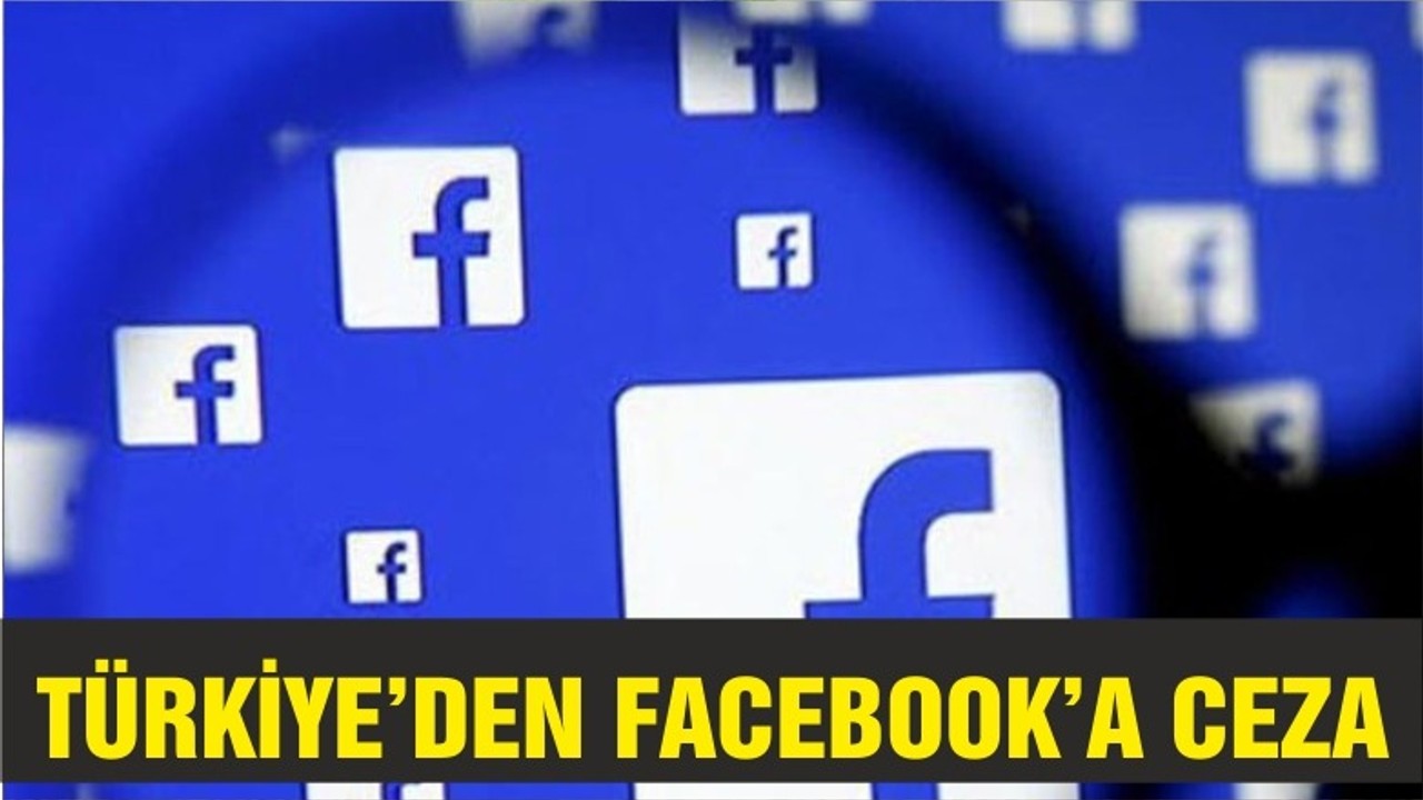 Türkiye'den Facebook'a 1.6 milyon lira para cezası