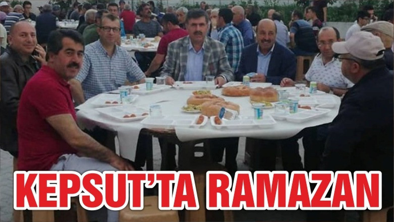 KEPSUT’TAN RAMAZAN MANZARALARI