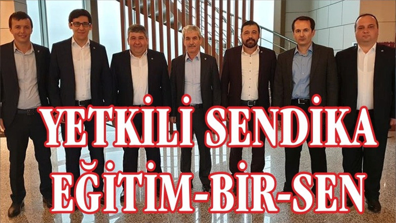 YETKİLİ SENDİKA EĞİTİM-BİR-SEN