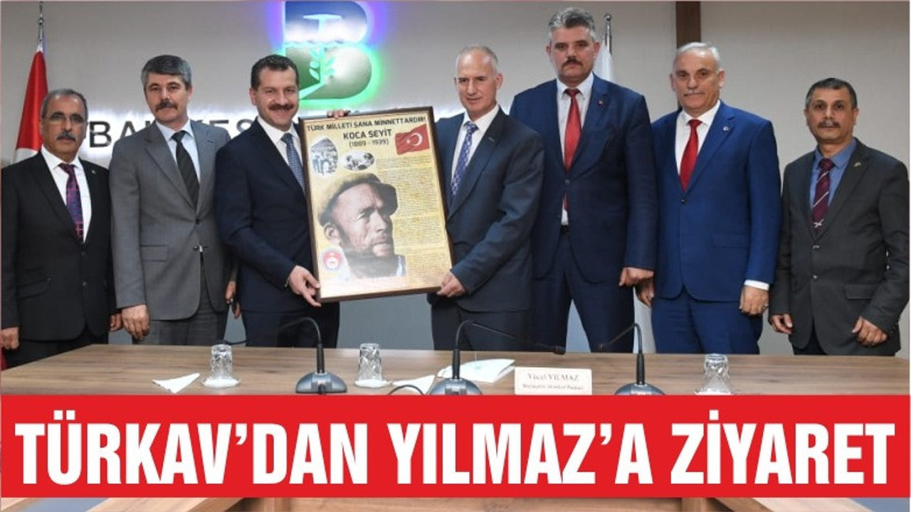 TÜRKAV’dan Başkan YILMAZ’a Ziyaret