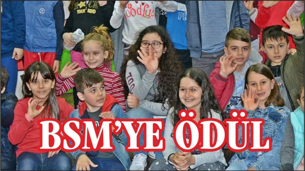 BSM’YE ÖDÜL