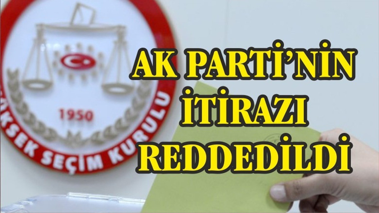 AK Parti’nin İstanbul İtirazı Reddedildi